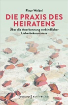 des Fleur Weibel, Fleur Weibel - Die Praxis des Heiratens