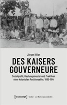 Jürgen Kilian - Des Kaisers Gouverneure