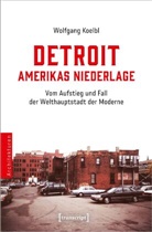 Wolfgang Koelbl - Detroit - Amerikas Niederlage