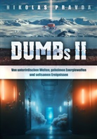 Nikolas Pravda - DUMBs