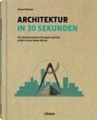 Edward Denison, Jonathan Glancey, Edward Denison - Architektur in 30 Sekunden