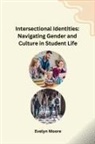 Evelyn Moore - Intersectional Identities
