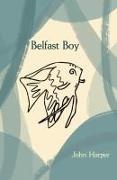 John Harper - Belfast Boy