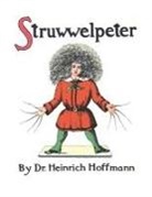 Heinrich Hoffmann - Struwwelpeter, or Pretty Stories and Funny Pictures