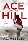 J. C. Wesslen - Ace on the Hill