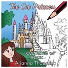 Arianna Thapaliya - The Cat Princess Coloring Book