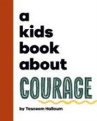 Tasneem Halloum - A Kids Book About Courage