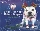 Wendy Johnson, Leslie Harrington - 'Twas the Night Before Dogmas