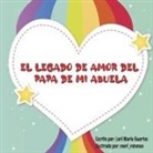 Lori Marie Huertas, Meri Rehman - El Legado de Amor del Papa de Mi Abuela