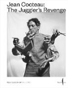 Jean Cocteau, Jean Cocteau, Kenneth E. Silver - Jean Cocteau: The Juggler’s Revenge