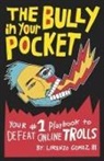 Lorenzo Gomez III - The Bully in Your Pocket