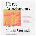 Vivian Gornick, Vivian Gornick - Fierce Attachments (Hörbuch)