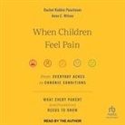 Rachel Rabkin Peachman, Anna C Wilson, Rachel Rabkin Peachman - When Children Feel Pain (Hörbuch)