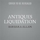 Barbara Allan, Gabrielle de Cuir - Antiques Liquidation (Hörbuch)