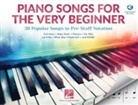 Piano Songs for the Very Beginner: 30 Popular Songs in Pre-Staff Notation (Book/Online Audio)