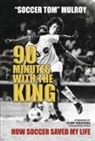 Tom Mulroy - 90 Minutes with the King