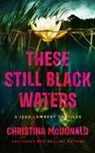 Christina McDonald, Erin Bennett, Angela Dawe, Ellen Quay - These Still Black Waters (Hörbuch)