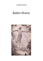 Ludwig Fahrenkrog, Christof Uiberreiter - Baldur-Drama