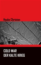 Hauke Christen - Cold War - Der Kalte Krieg