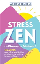 Monique Houdoux - STRESS ZEN - du Stress à la Zénitude