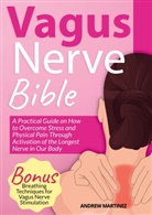 Andrew Martinez - VAGUS NERVE BIBLE 2 in 1