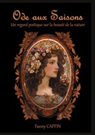 Fanny Caffin - Ode aux Saisons