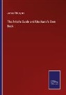 James Pilkington - The Artist's Guide and Mechanic's Own Book