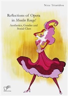 Nina Triaridou - Reflections of Opera in Moulin Rouge! Aesthetics, Gender and Social Class