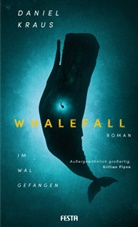Kraus Daniel, Daniel Kraus - Whalefall - Im Wal gefangen