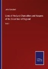 John Campbell - Lives of the Lord Chancellors and Keepers of the Great Seal of England