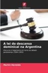 Martin Hermida - A lei do descanso dominical na Argentina