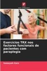 Somayeh Zare - Exercícios TRX nos factores funcionais de pacientes com paraplegia