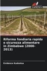 Evidence Kudzotsa - Riforma fondiaria rapida e sicurezza alimentare in Zimbabwe (2000-2013)