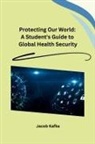 Jacob Kafka - Protecting Our World