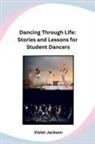 Violet Jackson - Dancing Through Life