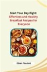 Ethan Flaubert - Start Your Day Right
