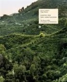 Ginevra Lamberti, Filippo Romano - Caring for the Countryside: The Prosecco Hills of Conegliano and Valdobbiadene