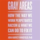 Adia Harvey Wingfield - Gray Areas (Hörbuch)