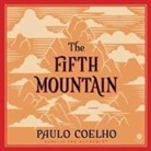 Paulo Coelho, Derek Perkins - The Fifth Mountain (Audiolibro)