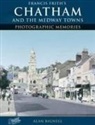 Alan Bignell - Chatham & the Medway Towns