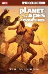 Alfredo Alcala, Conway Gerry, E.M. Gist, Doug Moench, Moench Doug, Tba... - PLANET OF THE APES ADVENTURES EPIC COLLECTION: THE ORIGINAL MARVEL YEARS