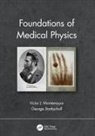 Victor J. Montemayor, Victor J. Starkschall Montemayor, George Starkschall, Starkschall George - Foundations of Medical Physics