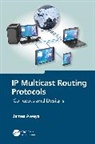 James Aweya, Aweya James - Ip Multicast Routing Protocols