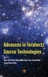 Gun-Sik Park, Sang Yoon Park, Jae-Sung Rieh, Masahiko Tani - Advances in Terahertz Source Technologies