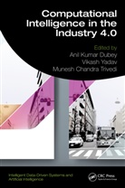 Anil Kumar (Abes Engineering College Dubey, Anil Kumar Dubey, Munesh Chandra Trivedi, Vikash Yadav, Yadav Vikash - Computational Intelligence in the Industry 4.0