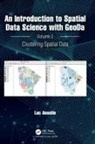 Luc Anselin, Luc (University of Chicago) Anselin - Introduction to Spatial Data Science With Geoda