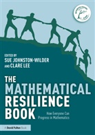 Sue Johnston-Wilder, Sue Lee Johnston-Wilder, Clare Lee, Sue Johnston-Wilder, Johnston-Wilder Sue, Clare Lee... - Mathematical Resilience Book