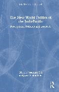 Josukutty (University of Kerala C A, Josukutty C A, Joyce Sabina Lobo - New World Politics of the Indo-Pacific - Perceptions, Policies and Interests