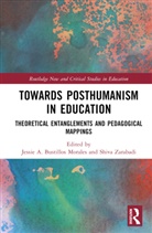 Jessie A. (London South Bank Un Bustillos Morales, Jessie A. Bustillos Morales, Shiva Zarabadi - Towards Posthumanism in Education