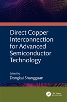 Dongkai Shangguan, Dongkai Shangguan, Shangguan Dongkai - Direct Copper Interconnection for Advanced Semiconductor Technology